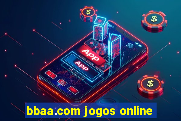 bbaa.com jogos online